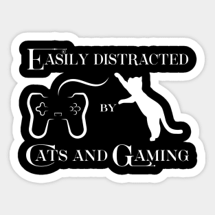 Easily Distracted By Cats and Gaming Sticker